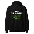 "I beat the golden" Hoodie